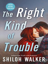 Cover image for The Right Kind of Trouble